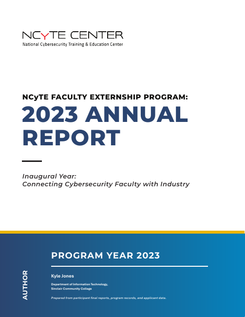 Cover of the 2023 NCyTE Faculty Externship Program Annual Report by Kyle Jones